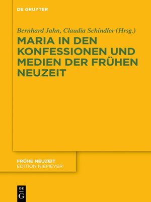 cover image of Maria in den Konfessionen und Medien der Frühen Neuzeit